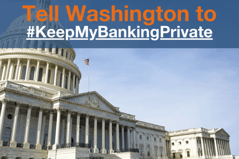 Tell Washington to Keep My Banking Private