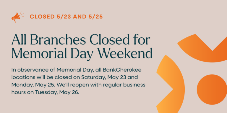 Federal Holiday – Bank Closed Saturday, May 23 and Monday, May 25